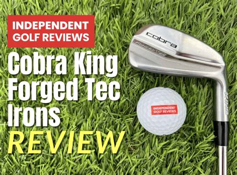 Cobra King Forged Tec 22 Irons Review Independent Golf Reviews