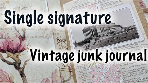 Single Signature Vintage Junk Journal Youtube