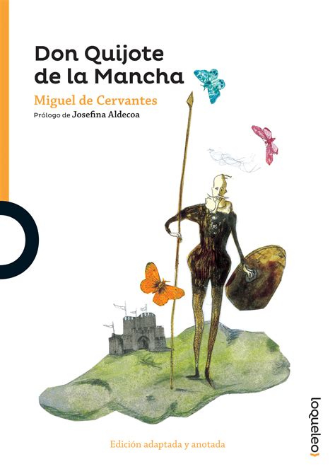 Y también este libro fue escrito por un. Don Quijote de la Mancha
