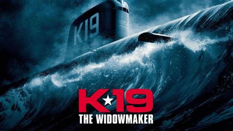 The widowmaker is a 2002 historical submarine film directed and produced by kathryn bigelow, and produced by edward s. K-19: The Widowmaker | Movie fanart | fanart.tv