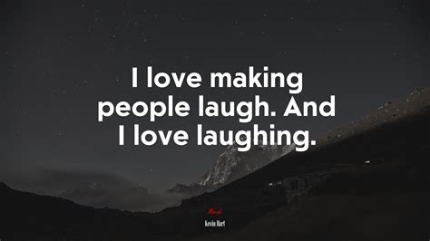 619968 I Love Making People Laugh And I Love Laughing Kevin Hart