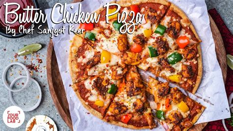 Butter Chicken Pizza Recipe बटर चिकन पिज़्ज़ा Chef Sanjyot Keer Youtube