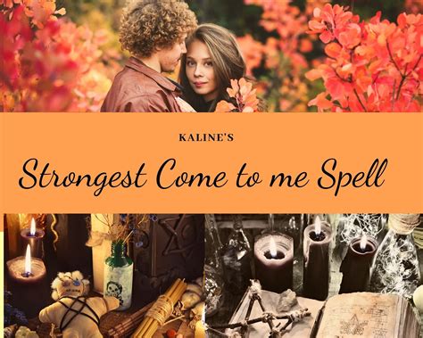 Strong Come to Me Spell Love Spell Custom Spell Bring Anyone You Want