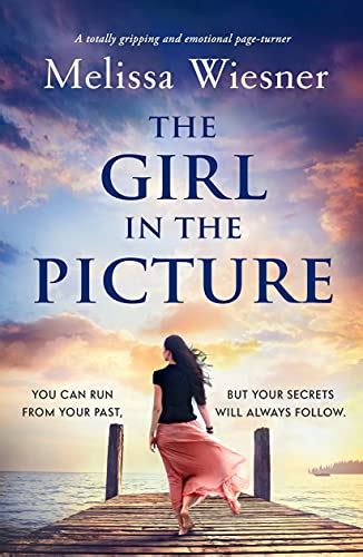 The Girl In The Picture A Totally Gripping And Emotional Page Turner