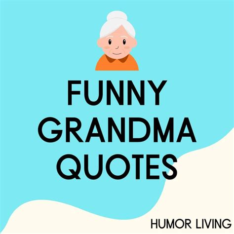 40 Funny Grandma Quotes Humor Living