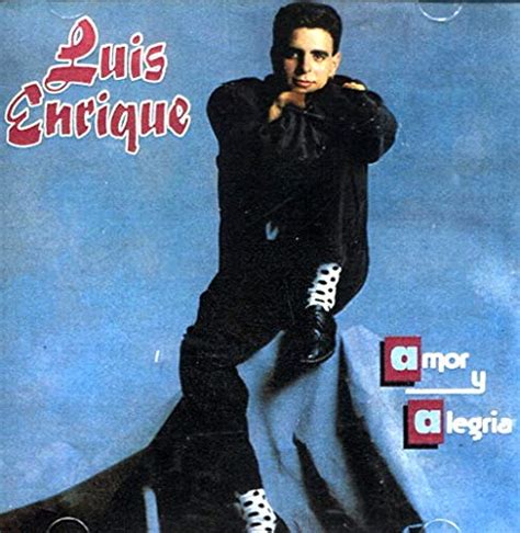 Luis Enrique Amor Y Alegria Amazon Com Music