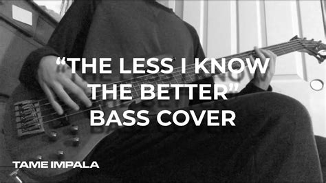 Tame Impala The Less I Know The Better Bass Cover Youtube