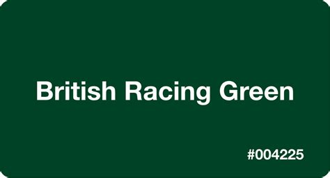 British Racing Green Color Best Practices Color Codes Palettes And More