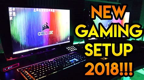 My New Gaming Setup 2018 Youtube