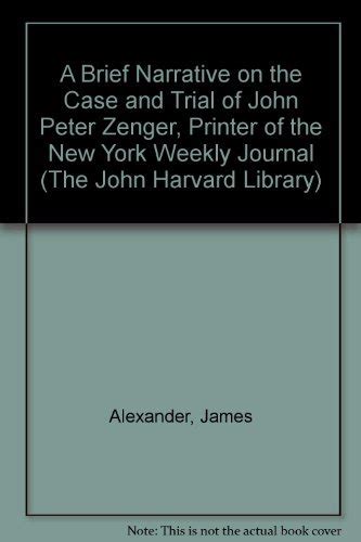 A Brief Narrative On The Case And Trial Of John Peter Zenger Printer