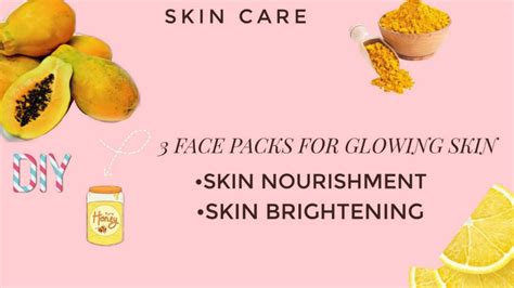 3 Diy Homemade Face Packs For Glowing Skin Youtube