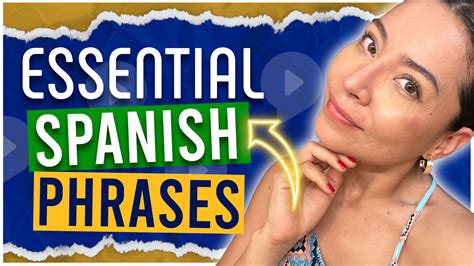 Learn 50 Essential Spanish Phrases Youll Need Every Day