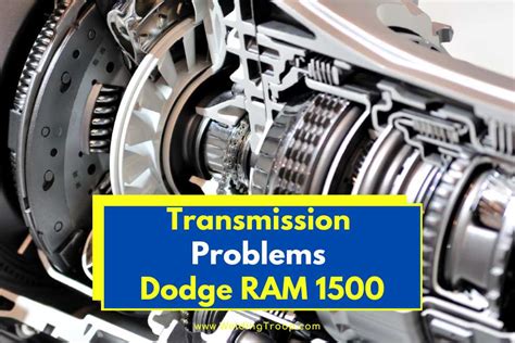 Transmission Problems Dodge Ram 1500 Helpful Guide