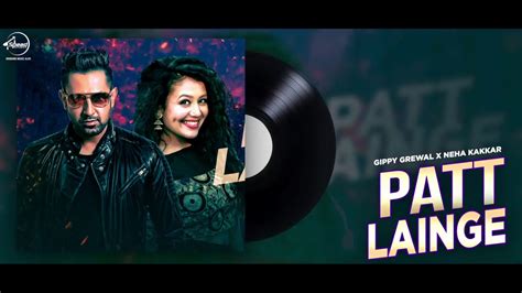 Patt Lainge Full Audio Song Desi Rockstar 2 Gippy Grewal Ftneha