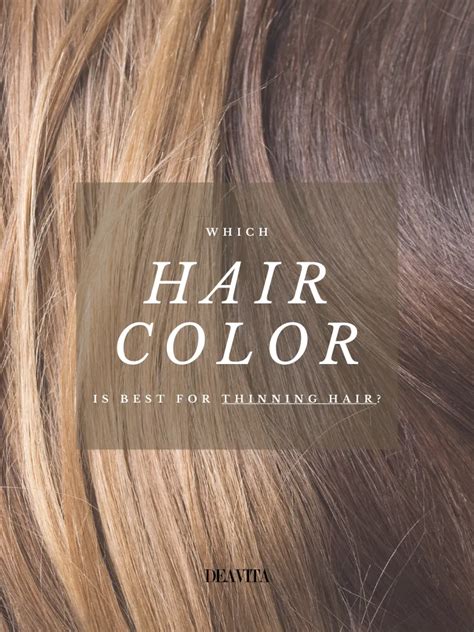 Whats The Best Color For Thinning Hair Top 6 Modern Looks