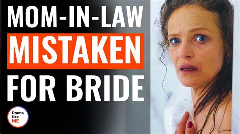 Mom In Law Mistaken For Bride DramatizeMe YouTube