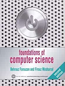 A top down approach by behrouz a. Foundations of Computer Science: 8601421930666: Computer ...