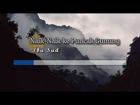 Midi Karaoke Ibu Sud Naik Naik Ke Puncak Gunung Lirik Lagu