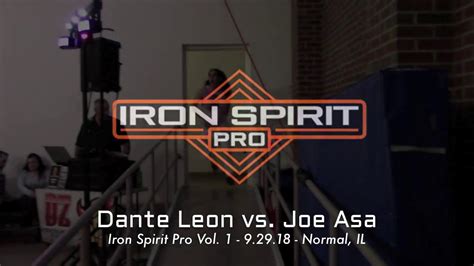 Iron Spirit Pro Vol 1 Dante Leon Vs Joe Asa Youtube