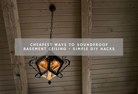 How To Soundproof A Basement Ceiling Cheaply 9 Ways
