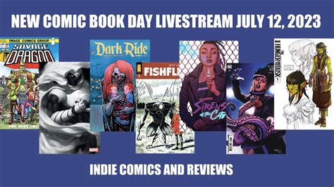 new comic book day livestream july 12 2023 indie comics and reviews youtube