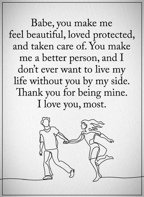 Love Quotes For Him You Make Me Feel Beautiful Loved Protected And