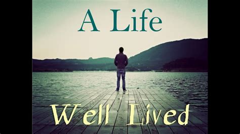 March 29th 2015 A Life Well Lived Spiritual Youtube