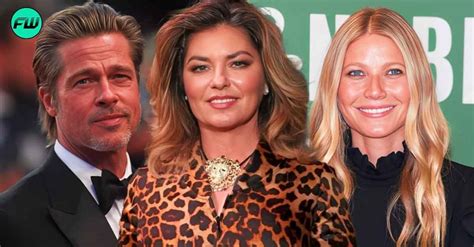 Brad Pitt S Naked Photo And Scandal With Gwyneth Paltrow Made Shania Twain Furious That Dont