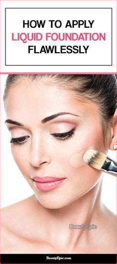 How To Apply Liquid Foundation Flawlessly Liquid Foundation How To