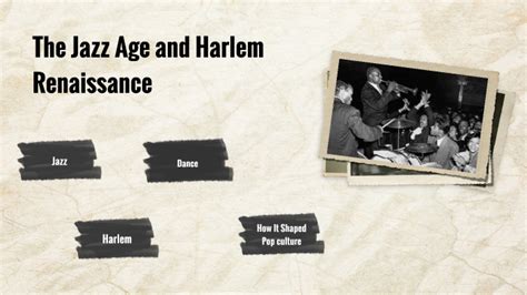 The Jazz Age And Harlem Renaissance By Aspen Spears