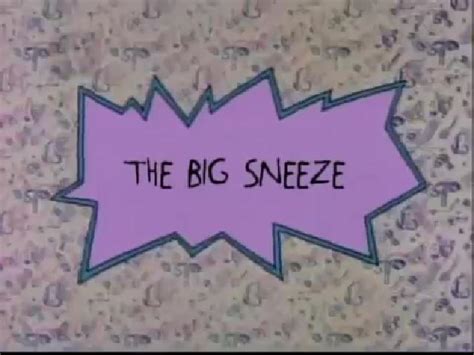 The Big Sneeze Rugrats Wiki Fandom