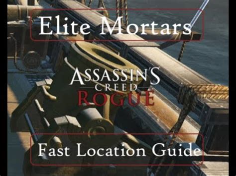 Assassins Creed Rogue Elite Mortars Location Guide 2022 YouTube