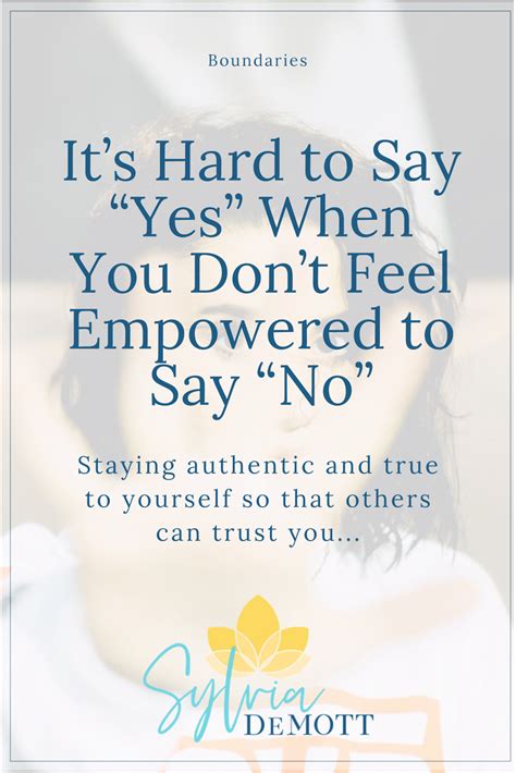 Its Hard To Say “yes” When You Dont Feel Empowered To Say “no