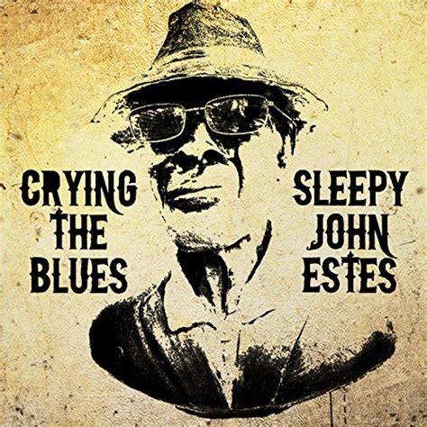 Crying The Blues By Sleepy John Estes On Amazon Music