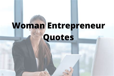 Top 100 Woman Entrepreneur Quotes To Inspire