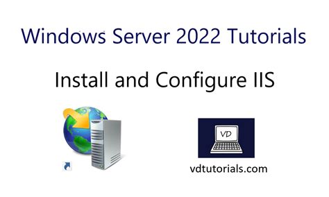 Install And Configure IIS Web Server On Windows Server 2022 VD Tutorials