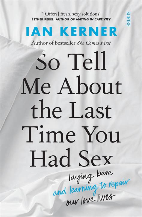 Read Pdf So Tell Me About The Last Time You Had Sex Laying Bare And