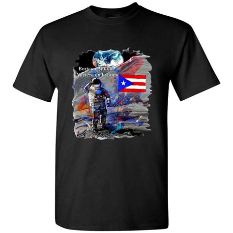 Boricua Aunque Naciera En La Luna T Shirt Puerto Rico Liimon Store