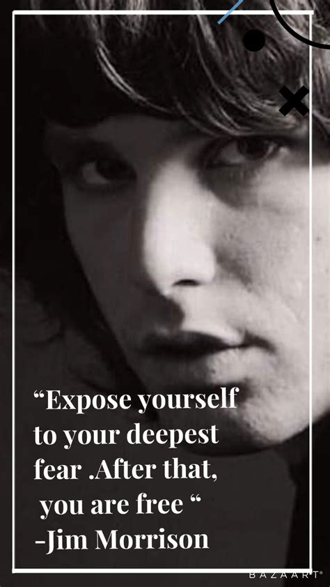 Jim Morrison Quotes Fear Jim Morrison Expose Yourself