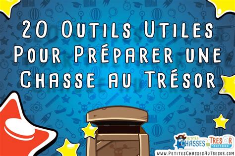 Une chasse au trésor, c'est avant tout une aventure vivante à faire avec les enfants entre 3 ans et 11 ans. 20 Outils pour préparer une Chasse au Trésor rapidement