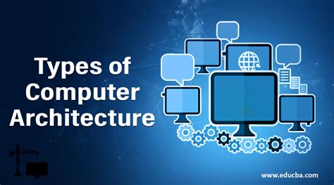 Types Of Computer Architecture 5 Useful Types Of Computer Architecture
