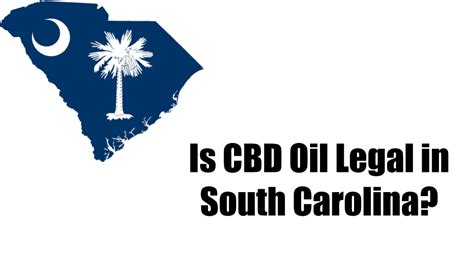Is Cbd Oil Legal In South Carolina 2019 My Honest Cbd