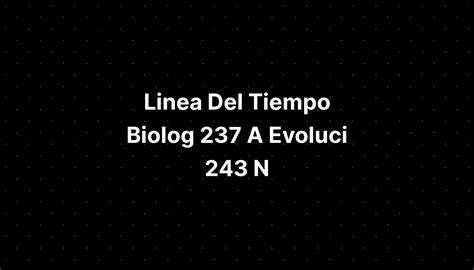 Linea Del Tiempo Biolog 237 A Evolusi 243 New England Imagesee