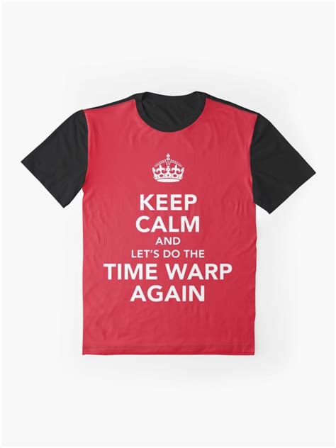 Keep Calm And Lets Do The Time Warp Again T Shirt By Taiche Redbubble