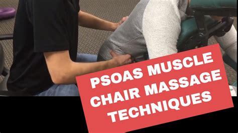 Chair Massage Techniques For The Psoas Muscle Youtube