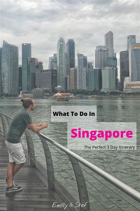 What To Do In Singapore The Perfect 3 Day Itinerary Emily And Stef