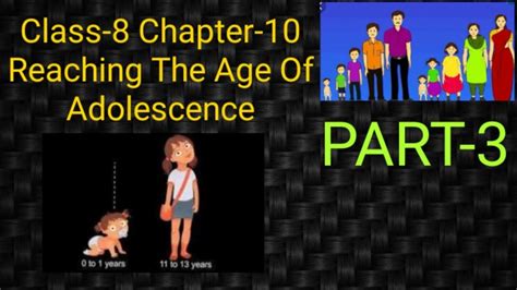Chapter 10 Reaching The Age Of Adolescence Ll Class 8 Ll Ncert Youtube