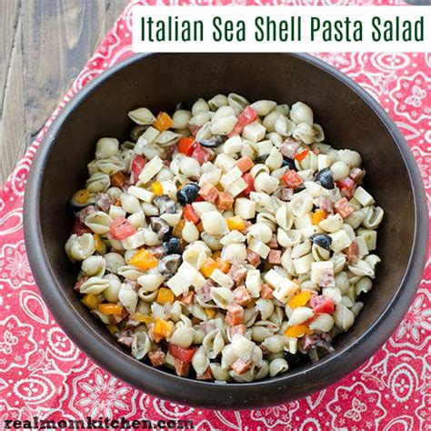 Italian Sea Shell Pasta Salad Real Mom Kitchen