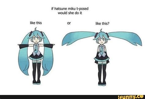 If Hatsune Miku T Posed Would She Do Lt Ifunny Vocaloid Funny