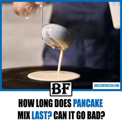 How Long Does Pancake Mix last? Can it Go Bad? - Breezer Freezer